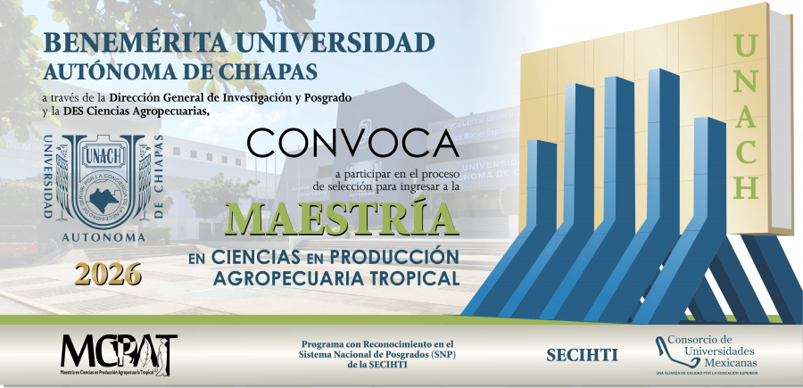 CONVOCATORIA. MAESTRÍA EN CIENCIAS EN PRODUCCIÓN AGROPECUARIA TROPICAL. RECEPCIÓN DE DOCUMENTOS, HASTA EL 12 DE JUNIO DE 2026